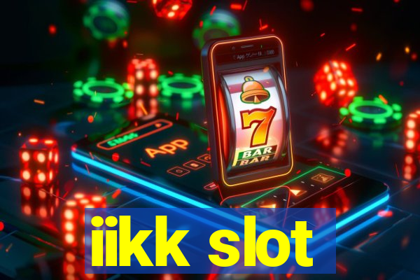 iikk slot